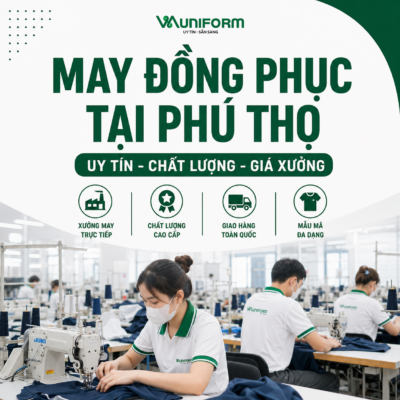 Báo Giá May Đồng Phục Phú Thọ Mới Nhất Năm 2026