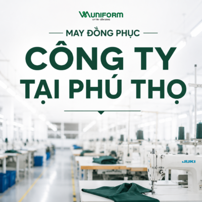 May đồng phục công ty tại Phú Thọ năm 2026